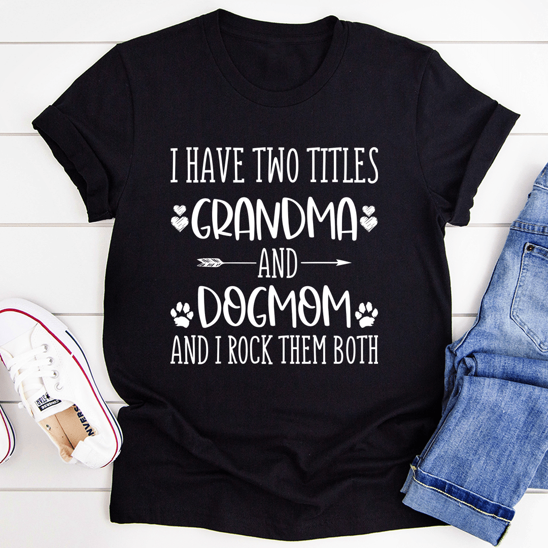 Grandma & Dogmom T-Shirt - VintageVp