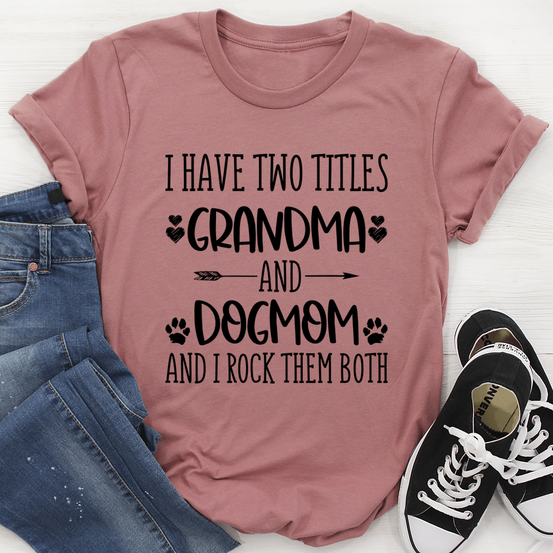 Grandma & Dogmom T-Shirt - VintageVp